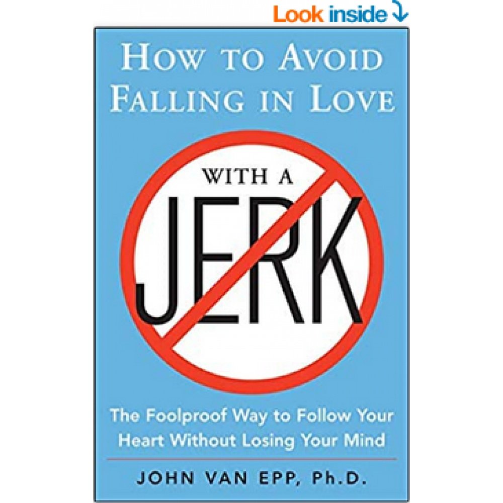 How to Avoid Falling in Love with a Jerk 