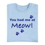 You Had Me At Meow Tee
